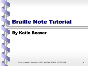 Braille Note Tutorial - Center for Assistive Technology