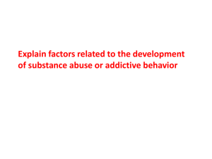 Explain factors related to the development of substance abuse or