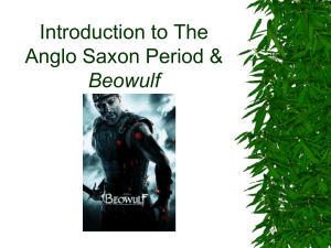 Introduction to The Anglo Saxon Period & Beowulf