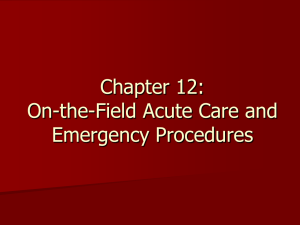 Chapters 12 - 13: On-the-Field Acute Care and