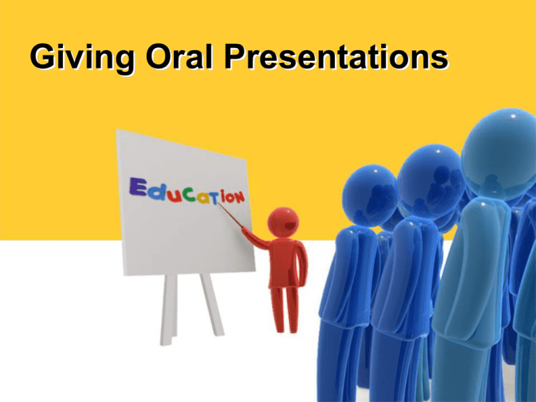 giving an oral presentation in