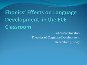 Ebonics' Effects on Language Development in the ECE Classroom