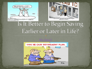 Is It Better to Begin Saving Earlier or Later in Life?
