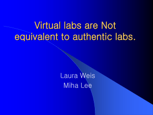 The virtual labs are not equivalent to authentic labs.