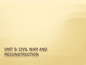 Unit 5: Civil War and Reconstruction