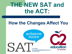 THE NEW SAT and the ACT