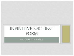 Infinitive or **ing* form