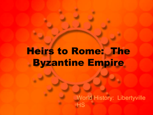 Heirs to Rome I: The Byzantine Empire