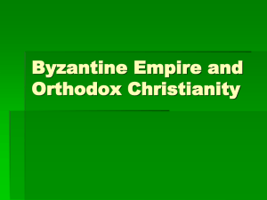 Byzantine Empire and Orthodox Christianity