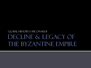 Decline & Legacy of the Byzantine Empire