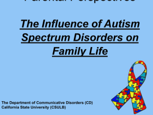 Parental Perspectives : The Influence of Autism Spectrum Disorders