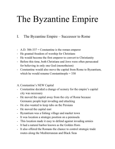 The Byzantine Empire The Byzantine Empire – Successor to Rome
