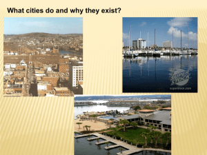 WHAT CITIES DO AND WHY THEY EXIST.