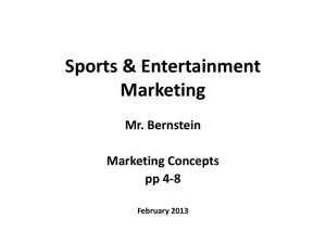 Sports & Entertainment Marketing Mr. Bernstein Marketing Concepts