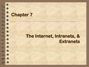 Chapter 7: The Internet, Intranets, & Extranets