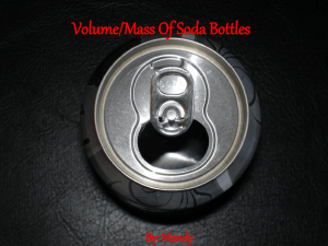 Volume/Mass Of Soda Bottles By