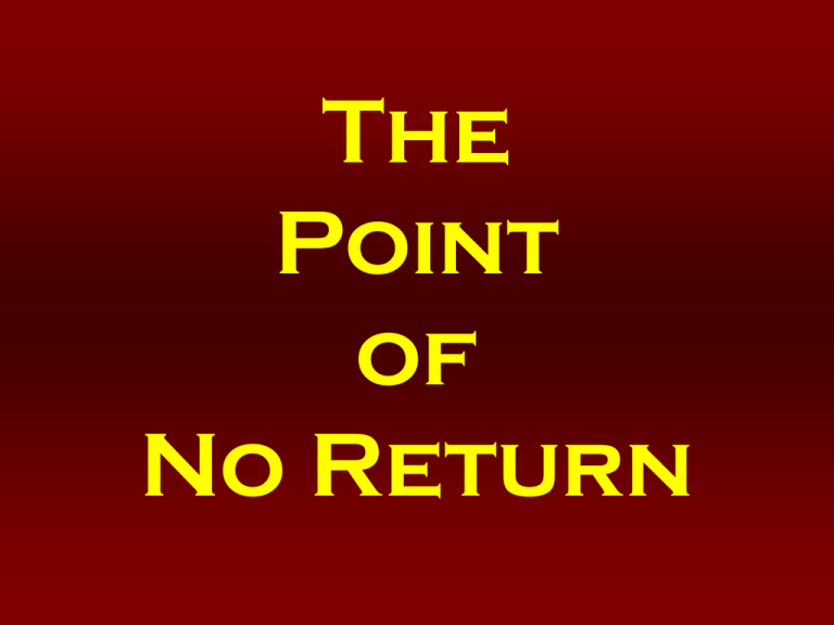 The Point Of No Return