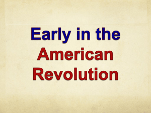 Early on in the American Revolution ppt