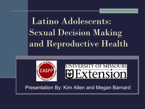 Latino Adolescents: Sexual Decision Making and Reproductive Health