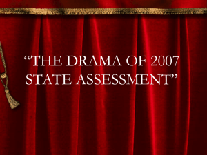 THE DRAMA OF 2007 STATE ASSESSMENT 2-07