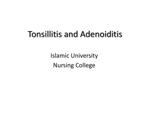 Tonsillitis and Adenoiditis