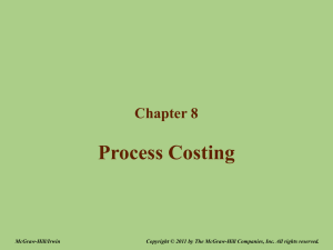 Chapter 8 – Process Costing - McGraw Hill Higher Education