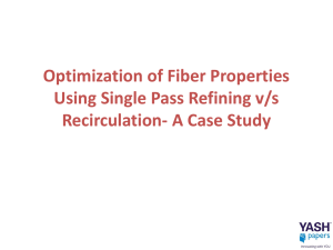 Optimization of Fibre Properties Using Single Pass Refining
