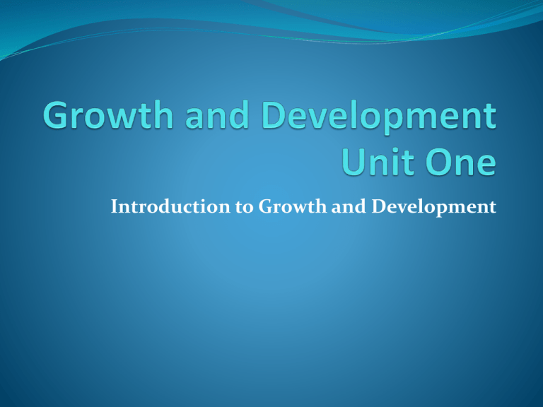 growth-and-development-unit-one