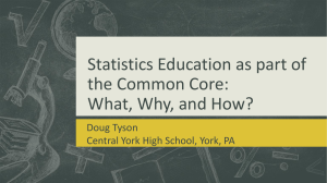 Statistics Education as part of the Common Core: What, Why, and