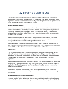 Lay Person's Guide to QoS Let's say that a popular entertainer