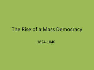 The Rise of a Mass Democracy