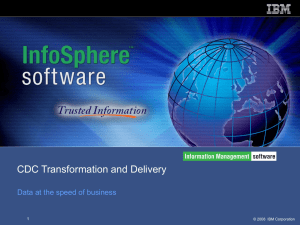 InfoSphere CDC - Real Time data Integration UC