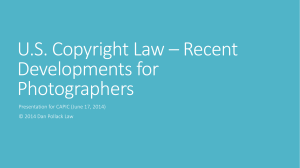 US Copyright Law * Recent Developments for