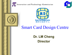 Smart Card Design Centre – Current Activities