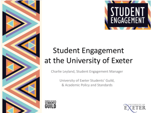 Student Engagement at the University of Exeter Charlie Leyland