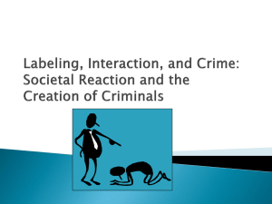 Labeling, Interaction, and Crime - CJFS 6945 Research Methods by