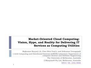 Market-Oriented Cloud Computing: Vision, Hype, and