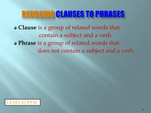 REDUCING ADVERB CLAUSES INTO PHRASES