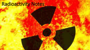 Radioactivy Notes