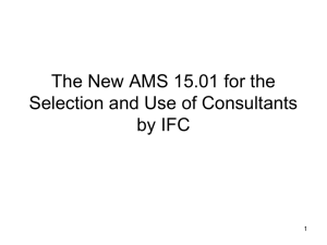 The New AMS 15.01 for the Selection and Use of Consultants