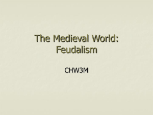 The Medieval World: Feudalism - Hale