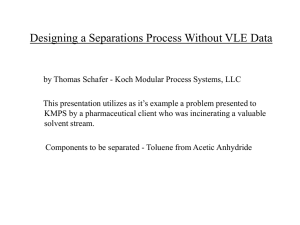 Designing a Separations Process When VLE Data is not