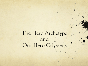 The Hero Archetype and Our Hero Odysseus