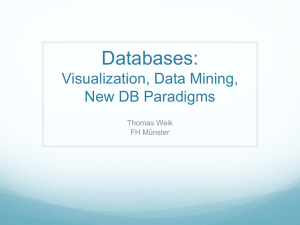 Databases: Visualization, Data Mining, New DB Paradigms