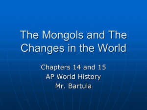 Chapters 14-15 The Mongols and the Changes in the World