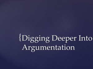 Digging Deeper Into Argumentation