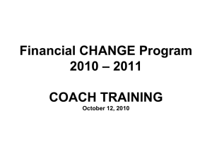 Financial CHANGE Program 2010 – 2011 COACH TRAINING