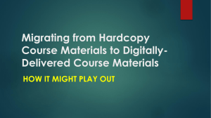 The Emerging Migration from Hardcopy Course Materials to Digitally