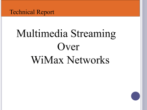 Multimedia Streaming over WiMAX Networks