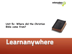 Unit 5c: Where did the Christian Bible come from?
